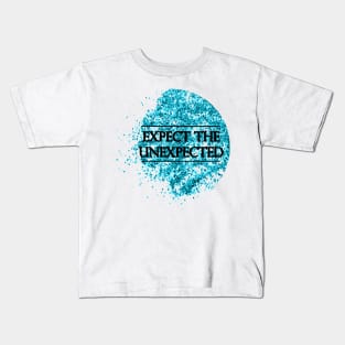 Expect the Unexpected- Blue Bead Typography design Kids T-Shirt